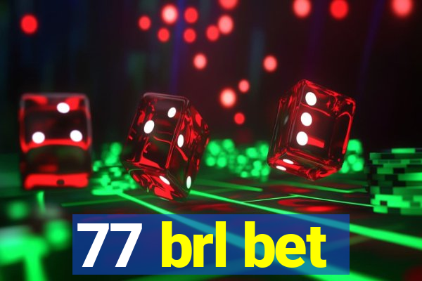 77 brl bet